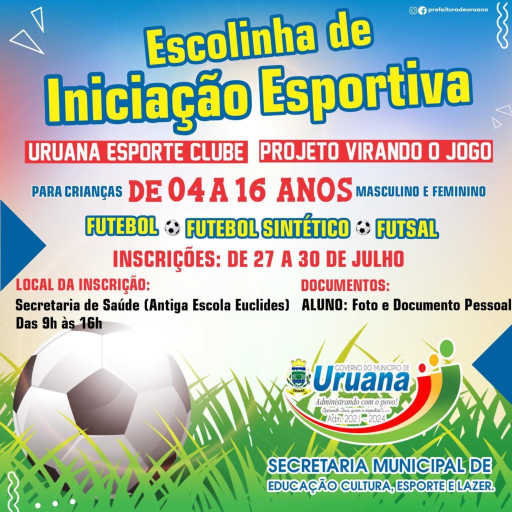 Em Uruana Projeto Virando o Jogo da Prefeitura Municipal abre Inscrições  para a Escolinha de Iniciação Esportiva. - Prefeitura de Uruana